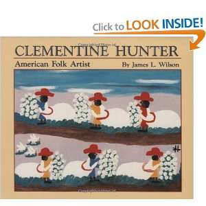  Clementine Hunter American Folk Artist [Hardcover] James 