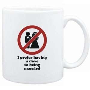 Mug White  I prefer having a Dove to being married  Animals  