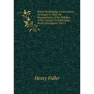   Syllabus of the Council On Education, South Kensington, Part 3 Henry