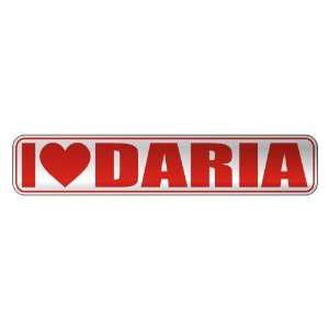  I LOVE DARIA  STREET SIGN NAME