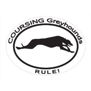 Oval Decal with dog silhouette and statement COURSING GREYHOUNDS RULE 