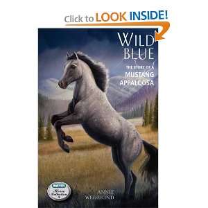  Wild Blue The Story of a Mustang Appaloosa (Breyer Horse 