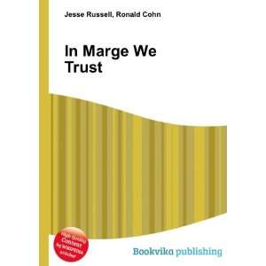 In Marge We Trust Ronald Cohn Jesse Russell  Books
