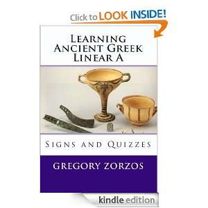 Learning ancient Greek Linear A Gregory Zorzos  Kindle 
