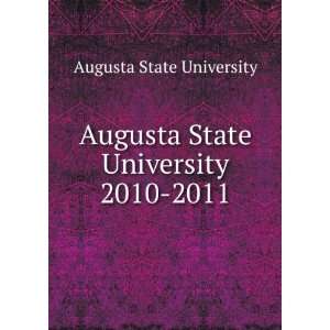    Augusta State University 2010 2011 Augusta State University Books