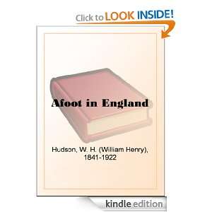 Afoot in England W. H. (William Henry) Hudson  Kindle 