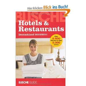 Hotels & Restaurants Deutschland 2010/2011 Busche Guide  