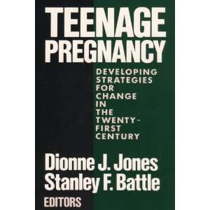 Teenage Pregnancy Developing Strategies for Change in the Twenty 