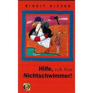 Hilfe, ich bin Nichtschwimmer  Birgit Rivero Bücher