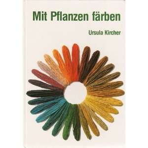   Grundlagen zum Färben von Wolle  Ursula Kircher Bücher