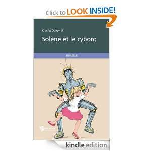 Solène et le cyborg (French Edition) Charles Dobzynski  