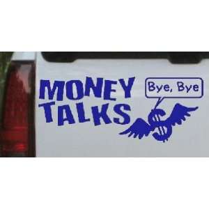 Blue 50in X 20.0in    Money Talks Mine Says Bye Funny Car Window Wall 
