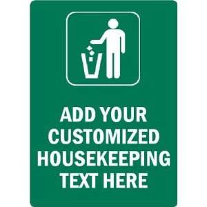   HOUSEKEEPING TEXT HERE Aluminum Sign, 10 x 7