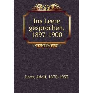    Ins Leere gesprochen, 1897 1900 (German Edition) Adolf Loos Books