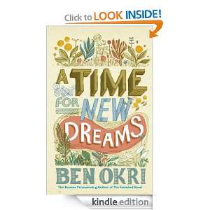 Time For New Dreams Ben Okri  Kindle Store