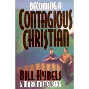    Becoming a Contagious Christian [Hardcover] Bill Hybels Books