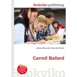 Carroll Ballard [Paperback]