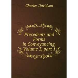   Forms in Conveyancing, Volume 3,Â part 1 Charles Davidson Books