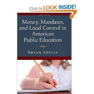  Control in American Public Education [Hardcover] Bryan Shelly Books