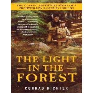    The Light in the Forest (9781400077885) Conrad Richter Books