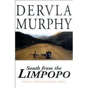  South From the Limpopo [Paperback] Dervla Murphy Books