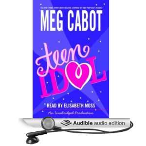    Teen Idol (Audible Audio Edition) Meg Cabot, Elisabeth Moss Books