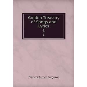   of Songs and Lyrics Francis Turner Palgrave  Books