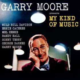 Garry Moore Presents My Kind Of Music