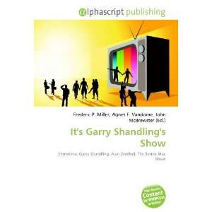  Its Garry Shandlings Show (9786132682147) Books