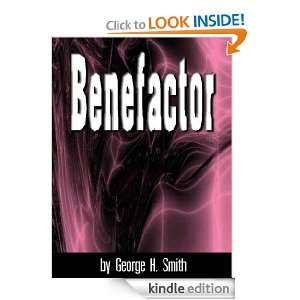 Benefactor George H. Smith  Kindle Store