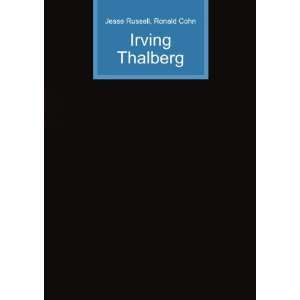 Irving Thalberg [Paperback]