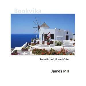 James Mill [Paperback]