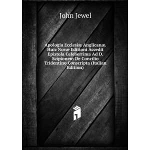   De Concilio Tridentino Conscripta (Italian Edition) John Jewel Books