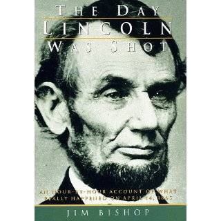 The Day Lincoln Was Shot by Jim Bishop ( Hardcover   Aug. 22, 1984)