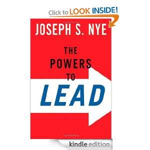 The Powers to Lead Joseph S. Nye Jr.  Kindle Store