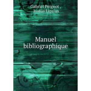    Manuel bibliographique Justus Lipsius Gabriel Peignot  Books
