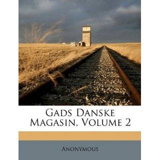 Gads Danske Magasin, Volume 2 (Danish Edition) by Anonymous 