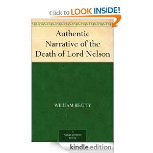 Authentic Narrative of the Death of Lord Nelson William Beatty 