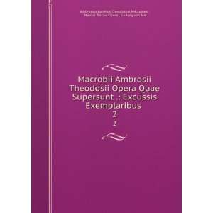   , Ludwig von Jan Ambrosius Aurelius Theodosius Macrobius  Books