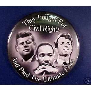 They Fought for Civil Rights Button JOHN F KENNEDY  MARTIN LUTHER 