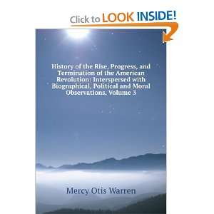   of the American Revolution, Volume III Warren Mercy Otis Books