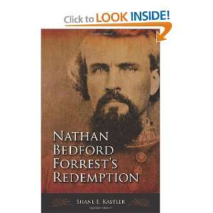  Nathan Bedford Forrests Redemption [Hardcover] Shane 