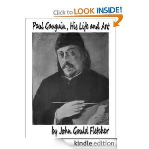 Paul Gauguin, His Life and Art John Gould Fletcher  