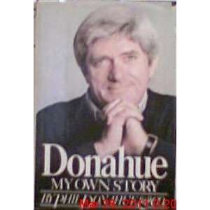  Donahue My Own Story Phil & Co. Donnahue Books