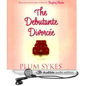   Divorcee (Audible Audio Edition) Plum Sykes, Sonya Walger Books