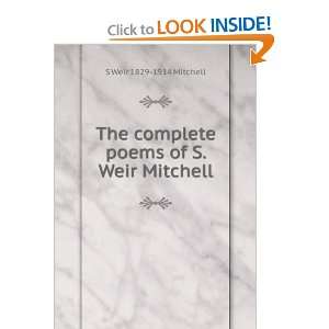   complete poems of S. Weir Mitchell S Weir 1829 1914 Mitchell Books