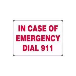  IN CASE OF EMERGENCY DIAL 911 Sign   7 x 10 Dura 