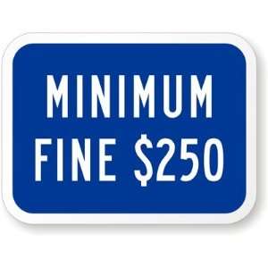  California Handicap Parking Fine Sign, Minimum Fine $250 