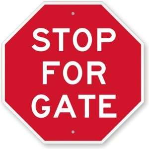  STOP For Gate High Intensity Grade Sign, 18 x 18 Office 