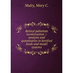   in fortified foods and model systems Mary C. Mulry Books